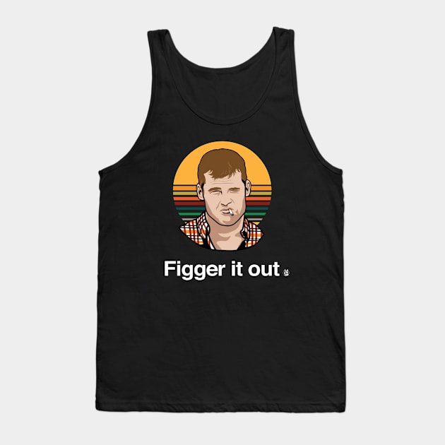 FIGGER IT OUT Tank Top by Mendozab Angelob